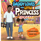 Daddy Loves His Little Princess - Hardcover