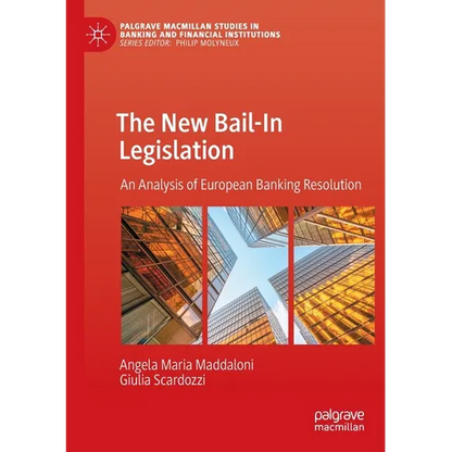 The New Bail-In Legislation: An Analysis of European Banking Resolution - Paperback
