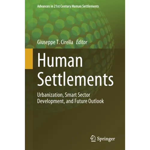 Human Settlements: Urbanization, Smart Sector Development, and Future Outlook - Paperback