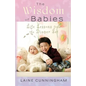 The Wisdom of Babies: Life Lessons from the Diaper Set - Paperback