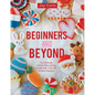 Beginners and Beyond: Step by Step Cookie Creation - Paperback