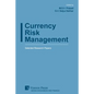 Currency Risk Management: Selected Research Papers - Paperback