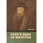 Foxe's Book of Martyrs - Hardcover