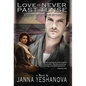 Love Is Never Past Tense ... - Hardcover