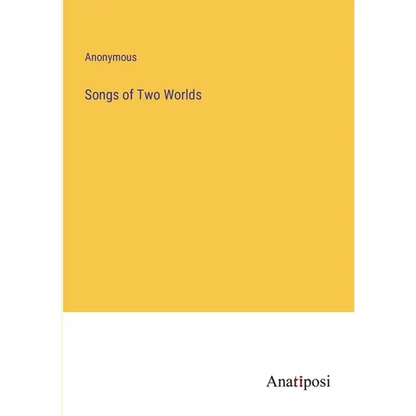 Songs of Two Worlds - Paperback