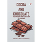 Cocoa And Chocolate Their History From Plantation To Consumer - Paperback