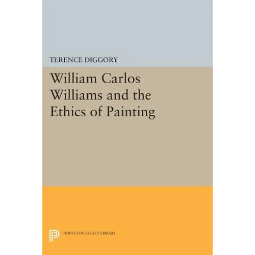 William Carlos Williams and the Ethics of Painting - Paperback