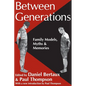 Between Generations: Family Models, Myths and Memories - Paperback