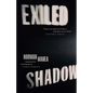 Exiled Shadow - Hardcover