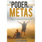 El Poder De Las Metas - Paperback
