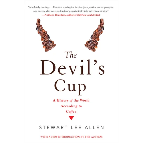 The Devil's Cup: A History of the World According to Coffee: A History of the World According to Coffee - Paperback