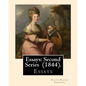 Essays: Second Series (1844). By: Ralph Waldo Emerson: Essays - Paperback