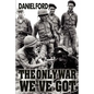 The Only War We've Got: Early Days in South Vietnam - Paperback