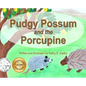 Pudgy Possum and the Porcupine - Hardcover