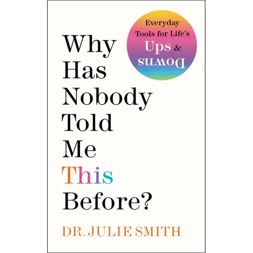 Why Has Nobody Told Me This Before? - Hardcover