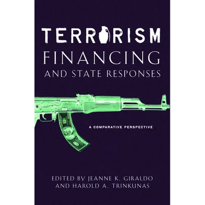 Terrorism Financing and State Responses: A Comparative Perspective - Paperback