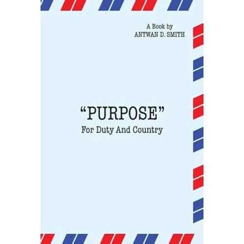 Purpose for Duty and Country - Paperback