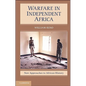 Warfare in Independent Africa - Paperback