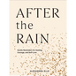 After the Rain: Gentle Reminders for Healing, Courage, and Self-Love - Hardcover