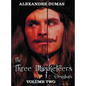 The Three Musketeers Omnibus, Volume Two (Six Complete and Unabridged Books in Two Volumes): Volume One Includes - The Three Musketeers and Twenty Yea - Hardcover