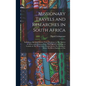 Missionary Travels and Researches in South Africa: Including a Sketch of Sixteen Years' Residence in The Interior of Africa, and a Journey From The Ca - Hardcover