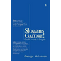 Slogans Galore!: Gaelic words in English - Paperback