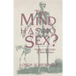 The Mind Has No Sex?: Women in the Origins of Modern Science - Paperback