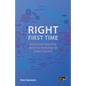 Right First Time: Buying and integrating advanced technology for project success - Paperback