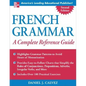 French Grammar: A Complete Reference Guide - Paperback