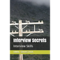 Interview Secrets: Interview Skills - Paperback