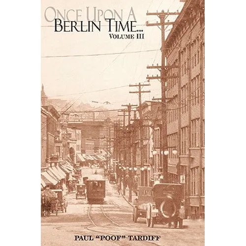 Once Upon a Berlin Time: Volume III - Hardcover