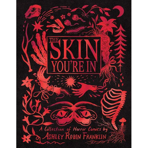 The Skin You're in: A Collection of Horror Comics - Hardcover