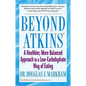 Beyond Atkins: A Healthier, More Balanced Approach to a Low Carbohydrate Way of Eating - Paperback