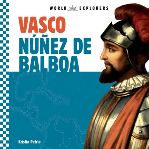 Vasco Núñez de Balboa - Library Binding