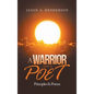 A Warrior and a Poet: Principles & Poems - Hardcover