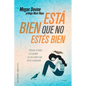 Esta Bien Que No Estes Bien - Paperback