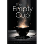 The Empty Cup: A Zen Guide to the True Self - Paperback