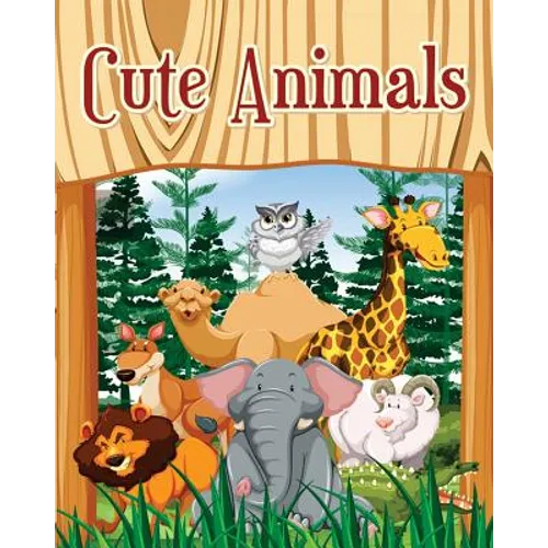Cute Animals: A Kids Coloring Book with Fun, Easy, and Relaxing Coloring Pages (Perfect for Animal Lovers) Plus Fun Activities for Kids! - Paperback