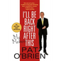 I'll Be Back Right After This: My Memoir - Paperback