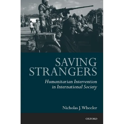 Saving Strangers: Humanitarian Intervention in International Society - Paperback