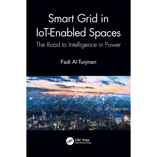 Smart Grid in Iot-Enabled Spaces: The Road to Intelligence in Power - Paperback