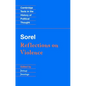 Sorel: Reflections on Violence - Paperback