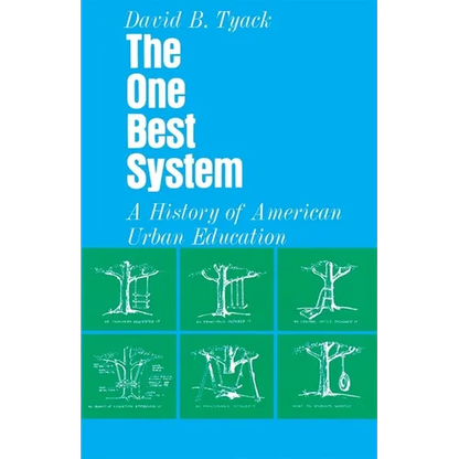 The One Best System: A History of American Urban Education - Paperback