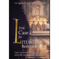 The Case for Liturgical Restoration: Una Voce Studies on the Traditional Latin Mass - Hardcover
