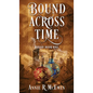 Bound Across Time - Hardcover