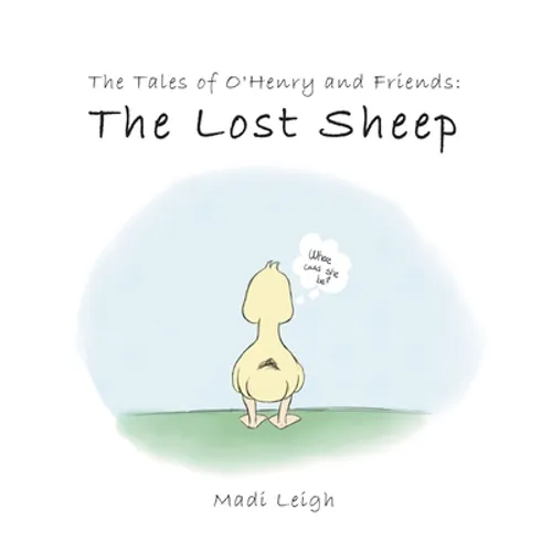 The Tales of O'henry and Friends: The Lost Sheep - Hardcover