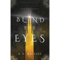 Blind the Eyes - Paperback