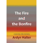 The Fire and the Bonfire - Hardcover
