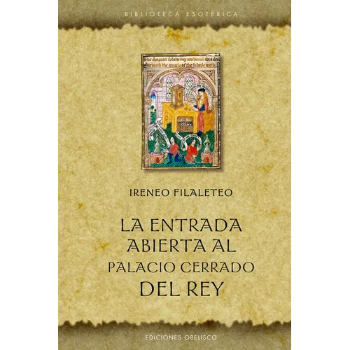 Entrada Abierta Al Palacio Cerrado del Rey, La - Hardcover