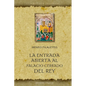 Entrada Abierta Al Palacio Cerrado del Rey, La - Hardcover